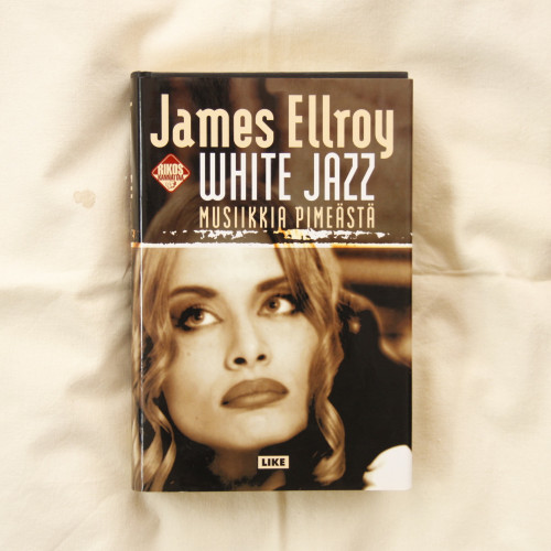 James Ellroy White jazz - musiikkia pimeästä